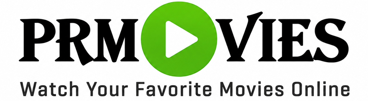 PRMOVIES - Watch Your Favorite Movies Online